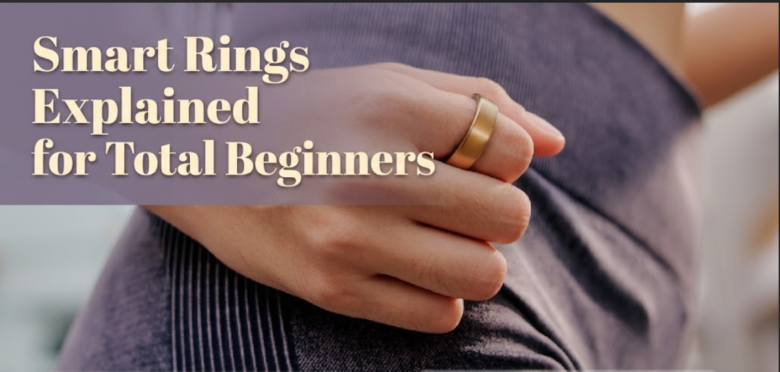 Smart Rings Explained for Total Beginners