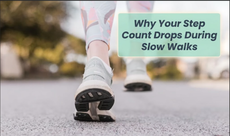 Why Your Step Count Drops During Slow Walks